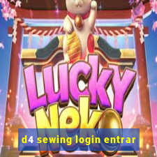 d4 sewing login entrar